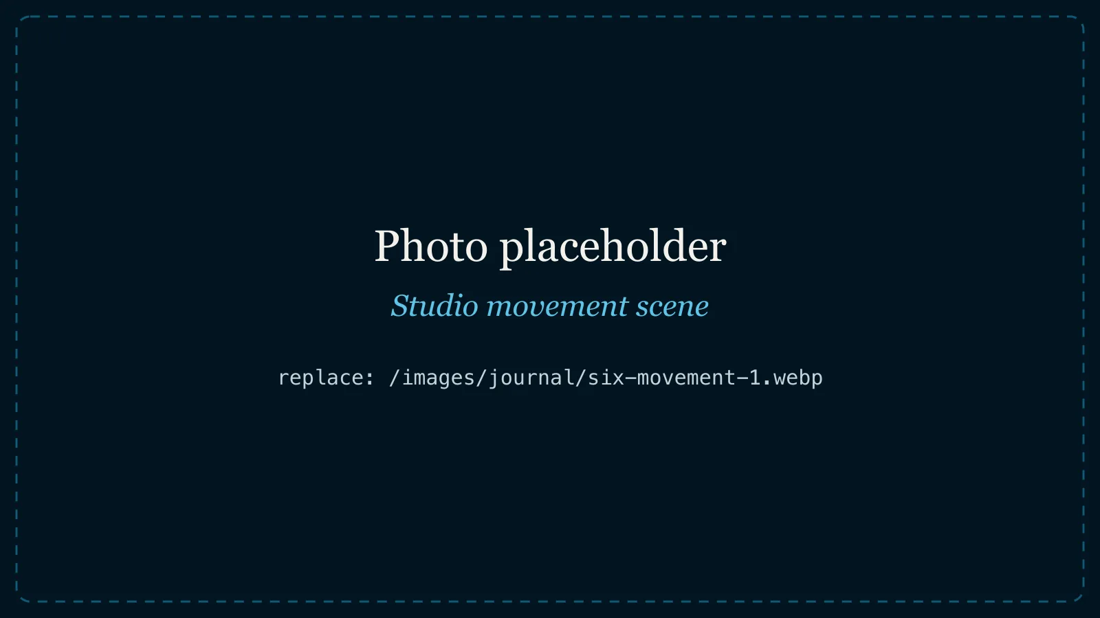 photo placeholder, original Wix image: 19c5e9_7482667cab1243be9032826b10684ac0~mv2_d_5797_3865_s_4_2.jpg Studio movement scene